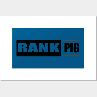 RANK PIG Posters and Art
